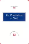 The Rehabilitation of Myth cover