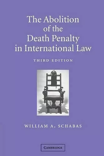 The Abolition of the Death Penalty in International Law cover