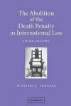 The Abolition of the Death Penalty in International Law cover