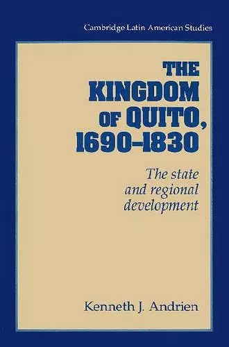 The Kingdom of Quito, 1690–1830 cover