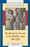 Southeastern Europe in the Middle Ages, 500–1250 cover