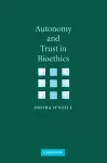 Autonomy and Trust in Bioethics cover