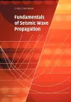 Fundamentals of Seismic Wave Propagation cover