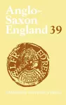 Anglo-Saxon England: Volume 39 cover