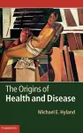 The Origins of Health and Disease cover