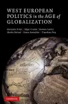 West European Politics in the Age of Globalization cover