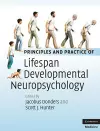 Principles and Practice of Lifespan Developmental Neuropsychology cover