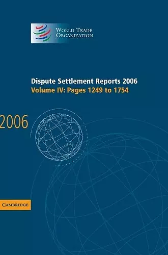 Dispute Settlement Reports 2006: Volume 4, Pages 1249–1754 cover