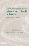 GATS and the Regulation of International Trade in Services cover