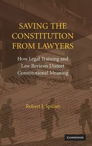Saving the Constitution from Lawyers cover