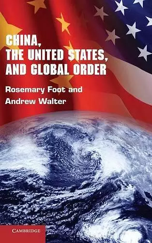 China, the United States, and Global Order cover