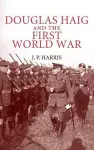 Douglas Haig and the First World War cover