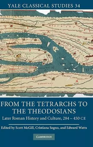 From the Tetrarchs to the Theodosians cover