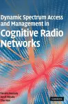 Dynamic Spectrum Access and Management in Cognitive Radio Networks cover