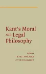 Kant's Moral and Legal Philosophy cover