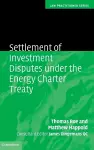 Settlement of Investment Disputes under the Energy Charter Treaty cover