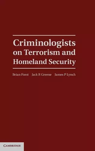 Criminologists on Terrorism and Homeland Security cover