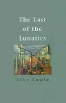 The Last Of The Lunatics cover