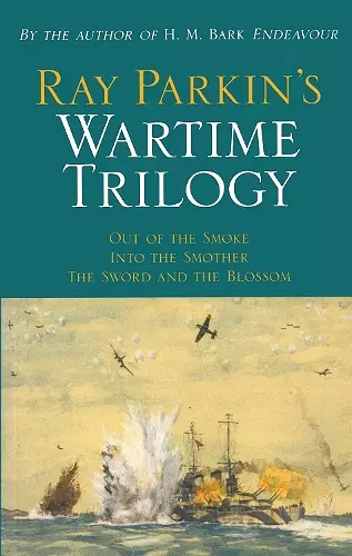 Ray Parkin's Wartime Trilogy cover