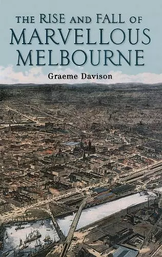 The Rise And Fall Of Marvellous Melbourne cover