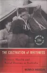 The Cultivation Of Whiteness cover