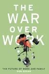 The War Over Work cover