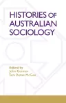 Histories Of Australian Sociology cover