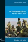 The Afghanistan Conflict and Australia's Role cover