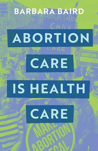 Abortion Care is Health Care cover