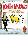 Keith Haring: The Boy Who Just Kept Drawing cover