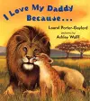 I Love My Daddy Because...Board Book cover