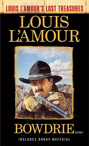 Bowdrie (Louis L'Amour's Lost Treasures) cover