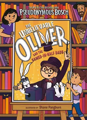 The Unbelievable Oliver and the Sawed-in-Half Dads cover