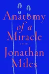 Anatomy of a Miracle cover