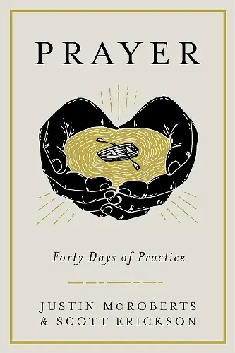 Prayer: Forty Days of Practice cover