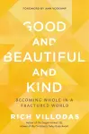 Good and Beautiful and Kind cover