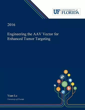 Engineering the AAV Vector for Enhanced Tumor Targeting cover