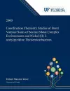 Coordination Chemistry Studies of Bond Valence Sums of Several Metal Complex Environments and Nickel (II) 2-acetylpyridine Thiosemicarbazones cover