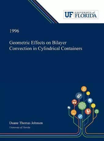Geometric Effects on Bilayer Convection in Cylindrical Containers cover