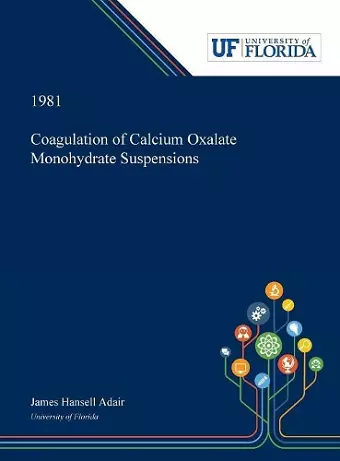 Coagulation of Calcium Oxalate Monohydrate Suspensions cover