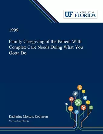 Family Caregiving of the Patient With Complex Care Needs Doing What You Gotta Do cover