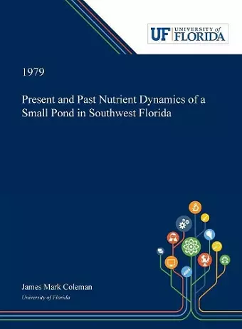 Present and Past Nutrient Dynamics of a Small Pond in Southwest Florida cover