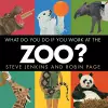 What Do You Do If You Work at the Zoo? cover