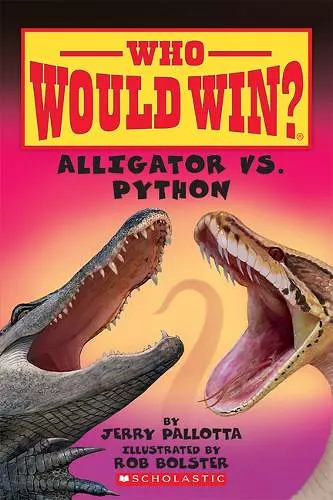 Alligator vs. Python (Who Would Win?) cover