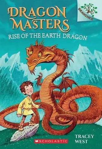 RISE OF THE EARTH DRAGON: A BRANCHES BOOK (DRAGON MASTERS #1 cover