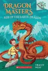 RISE OF THE EARTH DRAGON: A BRANCHES BOOK (DRAGON MASTERS #1 cover