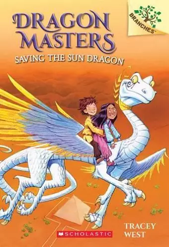 SAVING THE SUN DRAGON: A BRANCHES BOOK (DRAGON MASTERS #2) cover