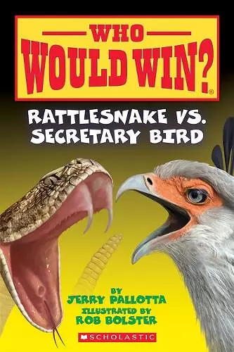 Rattlesnake vs. Secretary Bird (Who Would Win?) cover