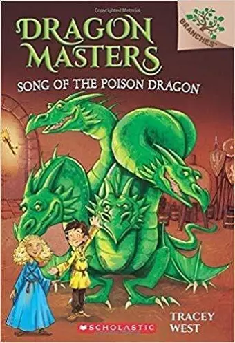 SONG OF THE POISON DRAGON: A BRANCHES BOOK (DRAGON MASTERS # cover