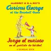 CURIOUS GEORGE AT THE BASEBALL GAME/JORGE EL CURIOSO EN EL P cover